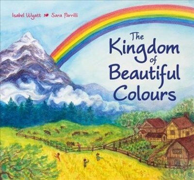 The Kingdom of Beautiful Colours: A Picture Book for Children (Hardcover)