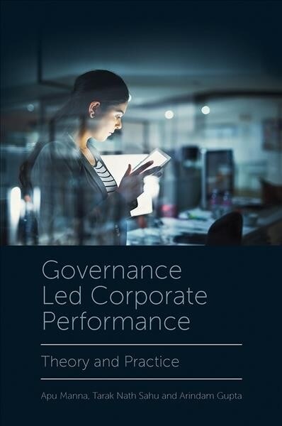 Governance-Led Corporate Performance : Theory and Practice (Hardcover)