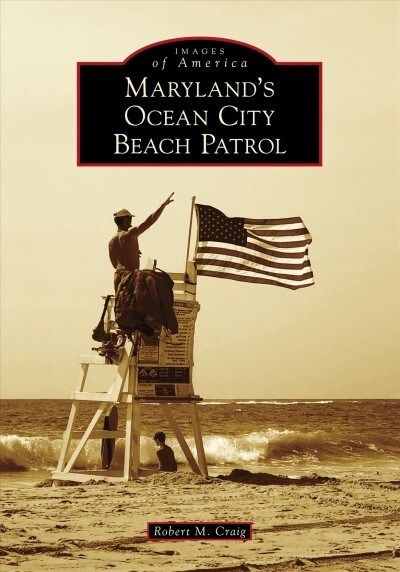 Marylands Ocean City Beach Patrol (Paperback)
