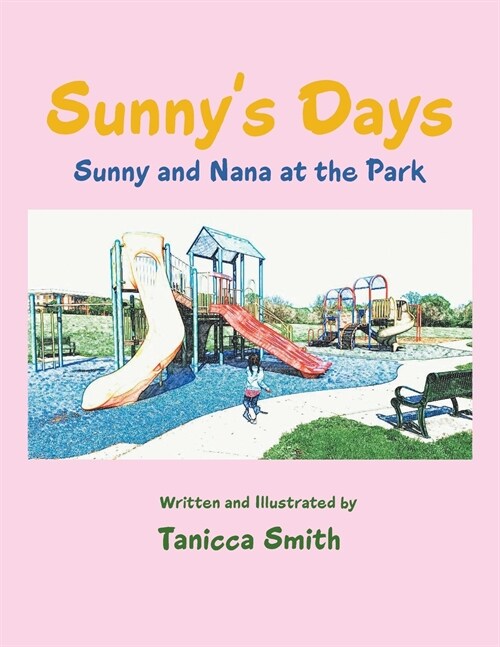 Sunnys Days: Sunny and Nana at the Park (Paperback)