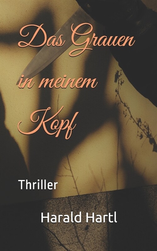 Das Grauen in Meinem Kopf: Thriller (Paperback)