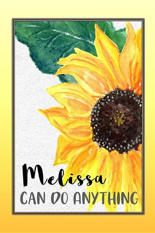 Melissa Can Do Anything: Personalized Success Affirmation Journal for Women (Paperback)