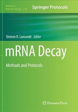 Mrna Decay: Methods and Protocols (Paperback, Softcover Repri)