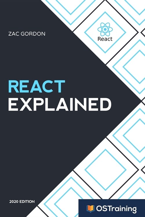 React Explained: Your Step-By-Step Guide to React (Paperback)