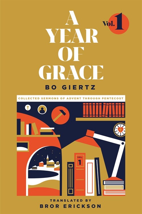 A Year of Grace, Volume 1: Collected Sermons of Advent through Pentecost (Hardcover)