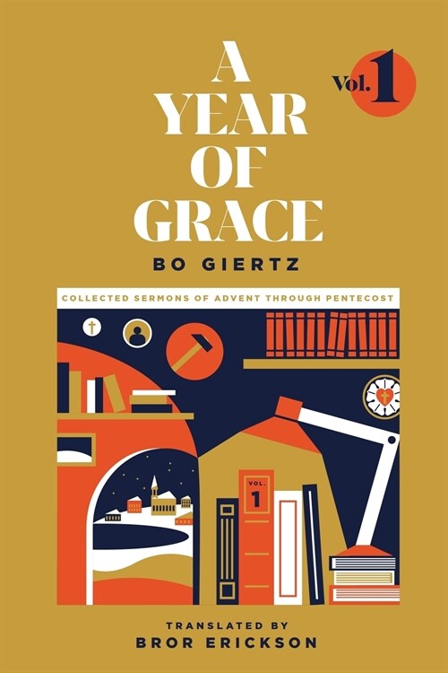 A Year of Grace, Volume 1: Collected Sermons of Advent Through Pentecost (Paperback)