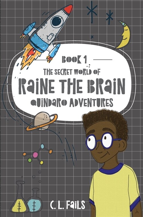 The Secret World of Raine the Brain: Quindaro Adventures (Hardcover, 2)