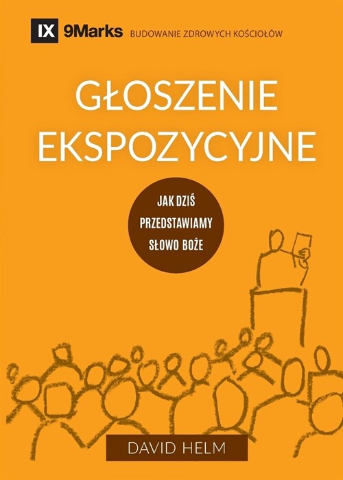 Gloszenie ekspozycyjne (Expositional Preaching) (Polish): How We Speak Gods Word Today (Paperback)