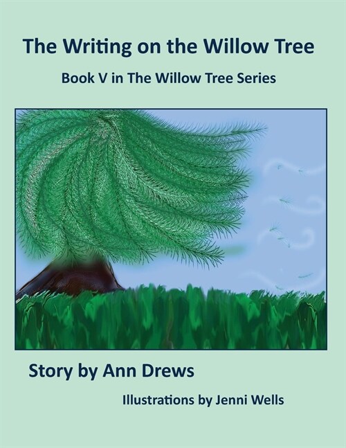 The Writing on the Willow Tree: Book 5 (Paperback)