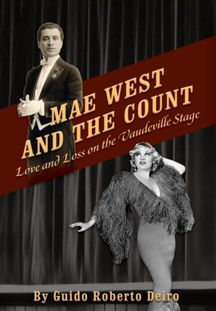 Mae West and the Count: Love and Loss on the Vaudeville Stage (Hardcover)