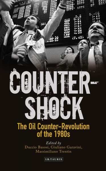 Counter-Shock : The Oil Counter-Revolution of the 1980s (Paperback)