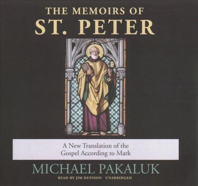 The Memoirs of St. Peter Lib/E: A New Translation of the Gospel According to Mark (Audio CD)