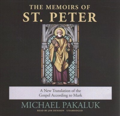 The Memoirs of St. Peter: A New Translation of the Gospel According to Mark (Audio CD)