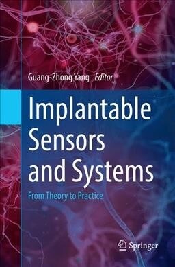Implantable Sensors and Systems: From Theory to Practice (Paperback, Softcover Repri)