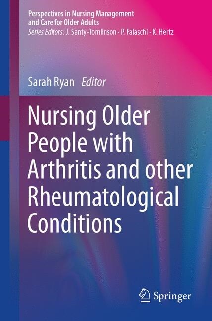 Nursing Older People with Arthritis and Other Rheumatological Conditions (Paperback, 2020)
