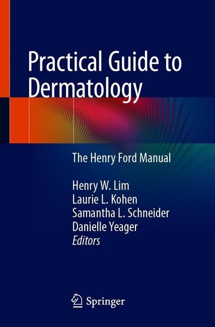 Practical Guide to Dermatology: The Henry Ford Manual (Paperback, 2020)