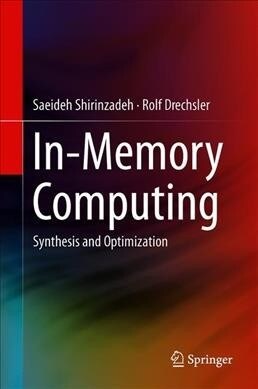 In-Memory Computing: Synthesis and Optimization (Hardcover, 2020)