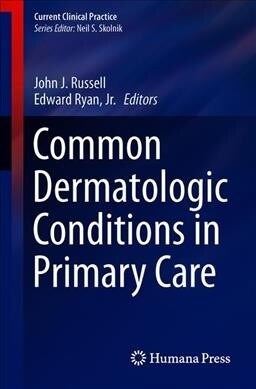 Common Dermatologic Conditions in Primary Care (Paperback, 2019)