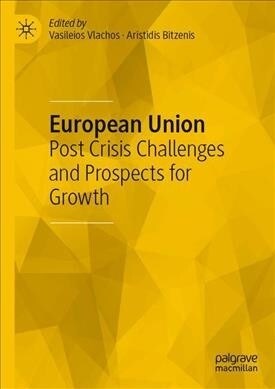 European Union: Post Crisis Challenges and Prospects for Growth (Hardcover, 2019)