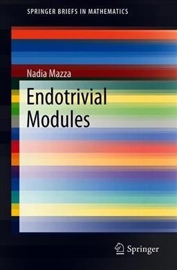 Endotrivial Modules (Paperback, 2019)