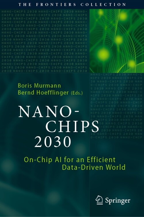 Nano-Chips 2030: On-Chip AI for an Efficient Data-Driven World (Hardcover, 2020)