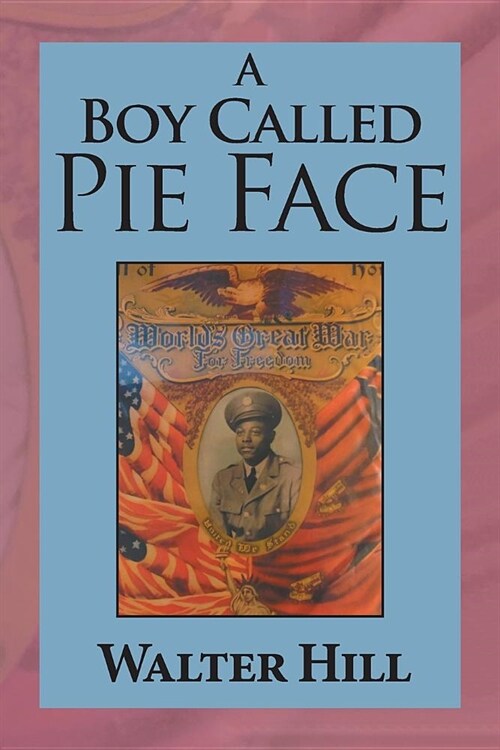 A Boy Called Pie Face: Hermit of the Woods (Paperback)