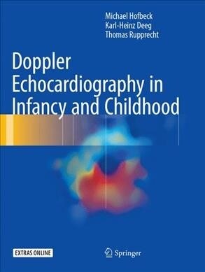 Doppler Echocardiography in Infancy and Childhood (Paperback, Softcover Repri)