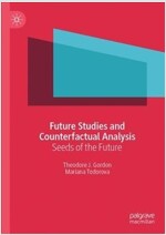 Future Studies and Counterfactual Analysis: Seeds of the Future (Hardcover, 2019)
