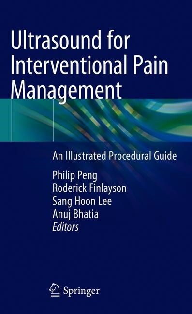 Ultrasound for Interventional Pain Management: An Illustrated Procedural Guide (Hardcover, 2020)