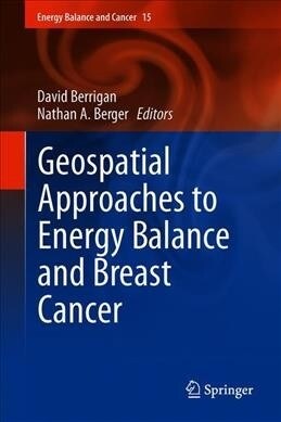 Geospatial Approaches to Energy Balance and Breast Cancer (Hardcover, 2019)