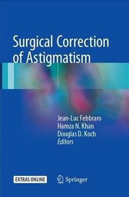 Surgical Correction of Astigmatism (Paperback, Softcover Repri)