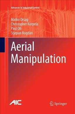 Aerial Manipulation (Paperback, Softcover Repri)