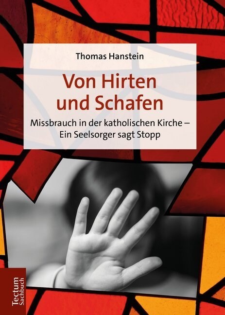 Von Hirten Und Schafen: Missbrauch in Der Katholischen Kirche - Ein Seelsorger Sagt Stopp (Paperback)