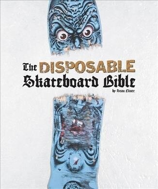 The Disposable Skateboard Bible: 10th Anniversary Edition (Hardcover)