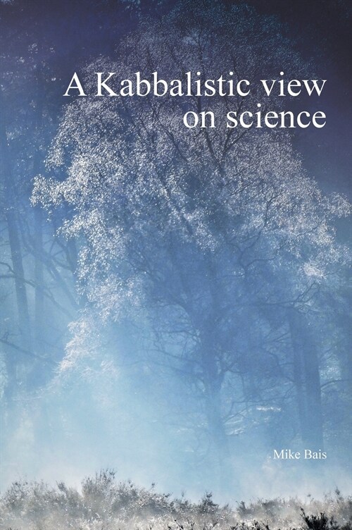 A Kabbalistic View on Science (Hardcover)