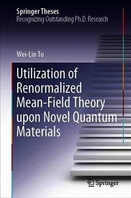 Utilization of Renormalized Mean-Field Theory Upon Novel Quantum Materials (Hardcover, 2019)