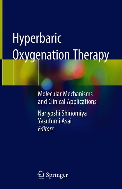 Hyperbaric Oxygenation Therapy: Molecular Mechanisms and Clinical Applications (Hardcover, 2020)