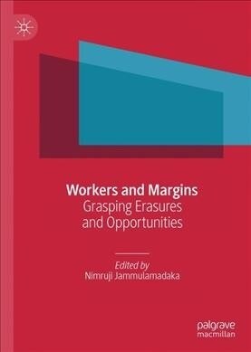 Workers and Margins: Grasping Erasures and Opportunities (Hardcover, 2019)