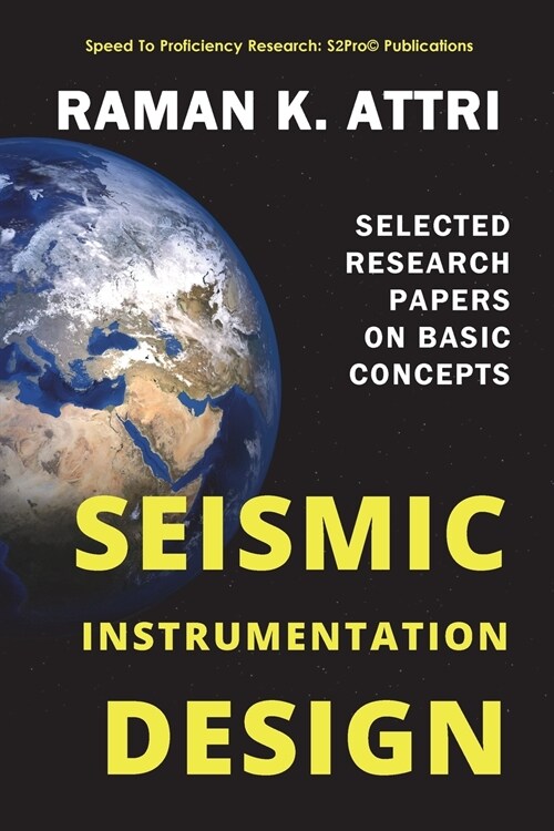 Seismic Instrumentation Design: Selected Research Papers on Basic Concepts (Paperback, 2)