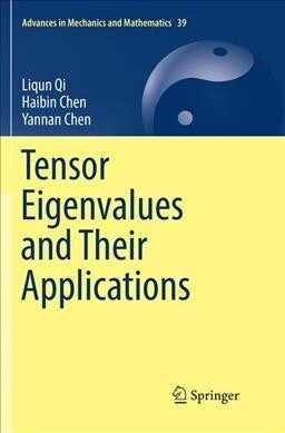 Tensor Eigenvalues and Their Applications (Paperback, Softcover Repri)