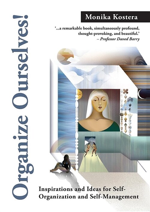 Organize Ourselves!: Inspirations and Ideas for Self-Organization and Self-Management (Paperback)