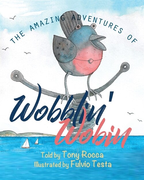 The Amazing Adventures of Wobblin Wobin (Paperback)