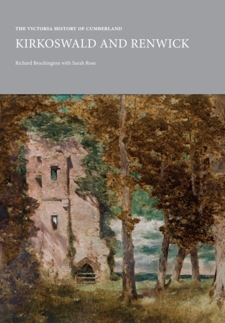 Victoria County History of Cumbria: Kirkoswald and Renwick (Paperback)