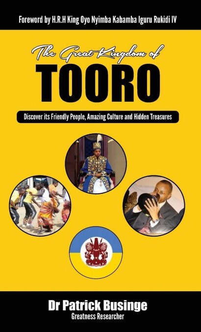 The Great Kingdom of Tooro: Discover Its Friendly People, Amazing Culture and Hidden Treasures (Hardcover)