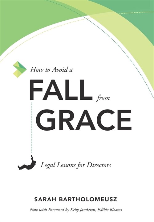 How to Avoid a Fall from Grace: Legal Lessons for Directors (Hardcover)