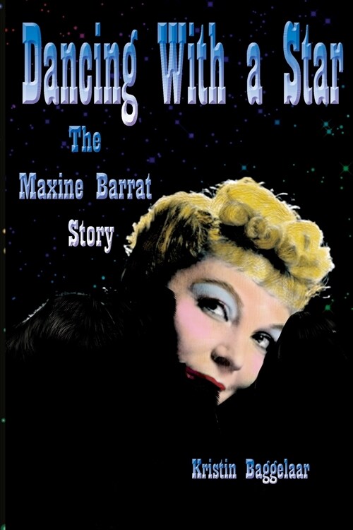 Dancing with a Star: The Maxine Barrat Story (Paperback)