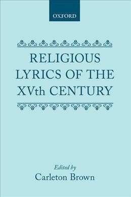 Religious Lyrics of the Fifteenth Century (Hardcover, 1st)