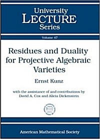 Residues and Duality for Projective Algebraic Varieties (Paperback)