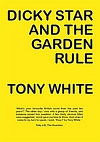 Dicky Star and the Garden Rule (Paperback)