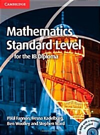 Mathematics for the IB Diploma Standard Level with CD-ROM (Multiple-component retail product, part(s) enclose)
